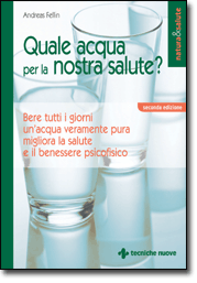 Quale acqua per la nostra salute? libro