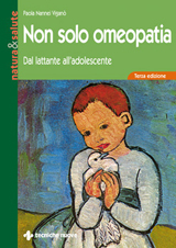 Non solo omeopatia - Dal lattante all'adolescente III Edizione libro