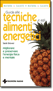 Guida alle tecniche e agli alimenti energetici libro