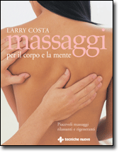 MASSAGGI PER IL CORPO E LA MENTE libro