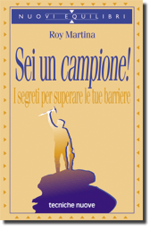 Sei un campione! I segreti per superare le tue barriere libro