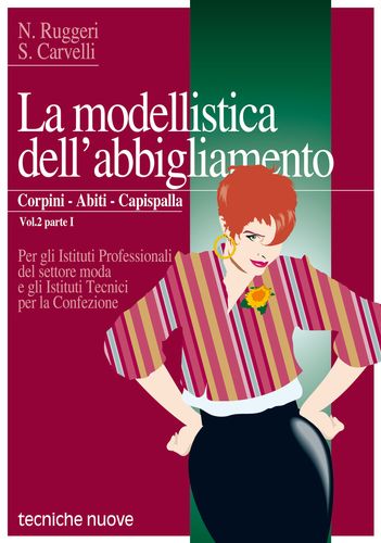 LA MODELLISTICA DELL'ABBIGLIAMENTO LA MODELLISTICA DELL'ABBIGLIAMENTO libro
