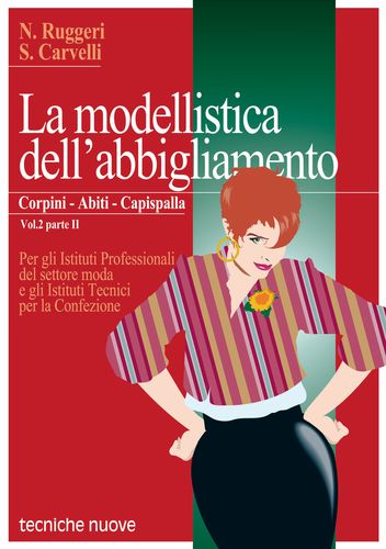 LA MODELLISTICA DELL'ABBIGLIAMENTO LA MODELLISTICA DELL'ABBIGLIAMENTO libro