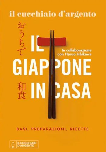 Il Cucchiaio d'Argento - Il Giappone in casa Il Cucchiaio d'Argento - Il Giappone in casa libro