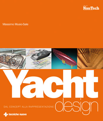 YACHT DESIGN - Dal Concept alla Rappresentazione YACHT DESIGN - Dal Concept alla Rappresentazione libro
