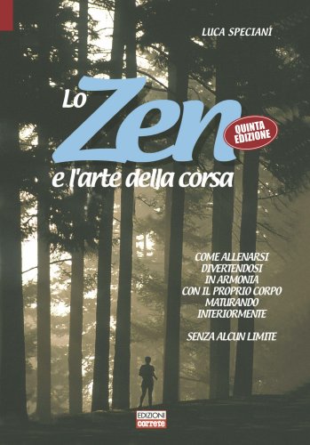 LO ZEN E L'ARTE DELLA CORSA LO ZEN E L'ARTE DELLA CORSA e-book