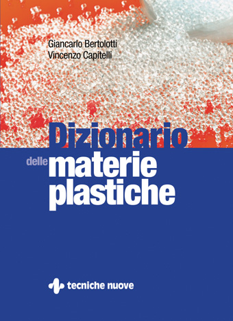 DIZIONARIO DELLE MATERIE PLASTICHE DIZIONARIO DELLE MATERIE PLASTICHE libro