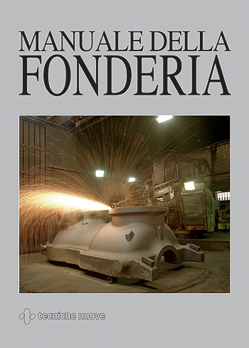 MANUALE DELLA FONDERIA MANUALE DELLA FONDERIA libro