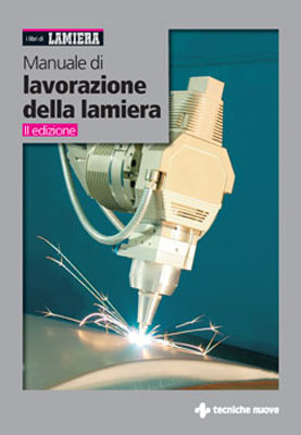 MANUALE DI LAVORAZIONE DELLA LAMIERA MANUALE DI LAVORAZIONE DELLA LAMIERA libro