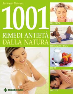 1001 rimedi antiet� dalla natura libro