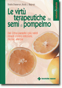 Le virtù terapeutiche dei semi di pompelmo Le virtù terapeutiche dei semi di pompelmo libro
