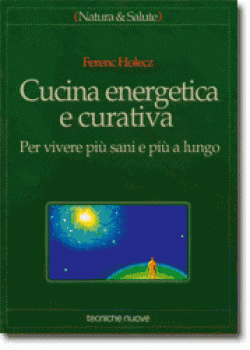 Anteprima libro Cucina energetica e curativa
