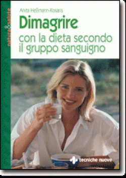 Dimagrire con la dieta secondo il gruppo sanguigno Dimagrire con la dieta secondo il gruppo sanguigno libro