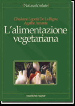 L’ALIMENTAZIONE VEGETARIANA L’ALIMENTAZIONE VEGETARIANA libro