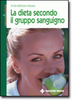 La dieta secondo il gruppo sanguigno La dieta secondo il gruppo sanguigno libro