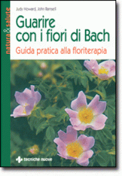 Guarire con i fiori di Bach Guarire con i fiori di Bach libro