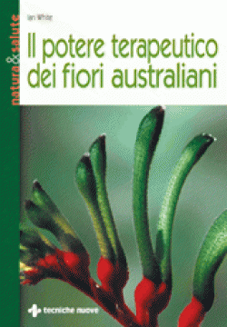 Il potere terapeutico dei fiori australiani Il potere terapeutico dei fiori australiani libro
