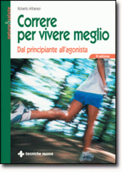 CORRERE PER VIVERE MEGLIO Anteprima libro CORRERE PER VIVERE MEGLIO