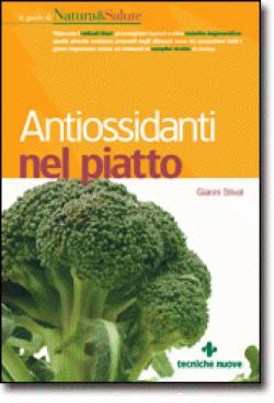 Antiossidanti nel piatto Anteprima libro Antiossidanti nel piatto