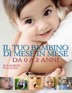 Anteprima libro Il tuo bambino di mese in mese