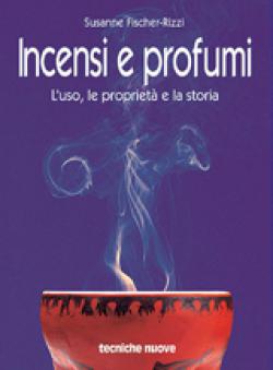INCENSI E PROFUMI INCENSI E PROFUMI libro