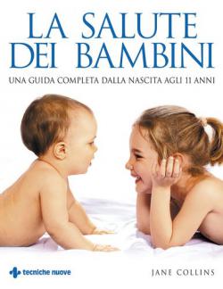 LA SALUTE DEI BAMBINI LA SALUTE DEI BAMBINI libro