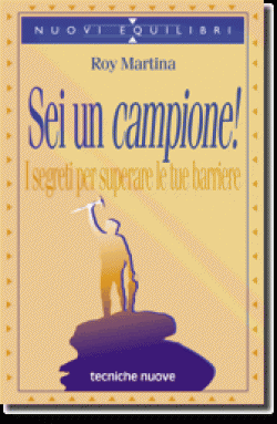 Sei un campione! I segreti per superare le tue barriere Sei un campione! I segreti per superare le tue barriere libro