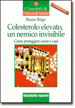 Colesterolo elevato, un nemico invisibile Colesterolo elevato, un nemico invisibile libro