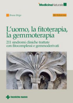 L'uomo, la fitoterapia, la gemmoterapia L'uomo, la fitoterapia, la gemmoterapia libro