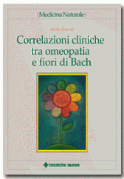 Correlazioni cliniche tra omeopatia e fiori di Bach Correlazioni cliniche tra omeopatia e fiori di Bach libro