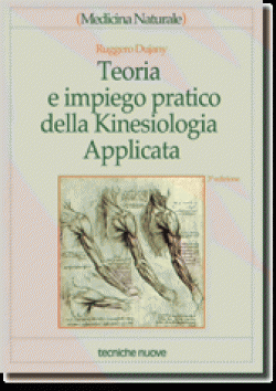 Teoria e impiego pratico della Kinesiologia Applicata Teoria e impiego pratico della Kinesiologia Applicata libro