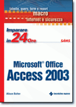 Imparare Access 2003 in 24 ore Imparare Access 2003 in 24 ore libro