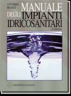 Manuale degli impianti idricosanitari Manuale degli impianti idricosanitari libro