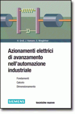 Azionamenti elettrici di avanzamento nell’automazione industriale Azionamenti elettrici di avanzamento nell’automazione industriale libro