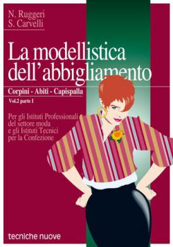 LA MODELLISTICA DELL'ABBIGLIAMENTO LA MODELLISTICA DELL'ABBIGLIAMENTO libro