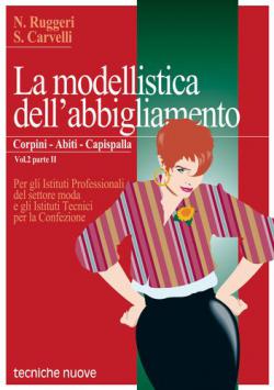 LA MODELLISTICA DELL'ABBIGLIAMENTO LA MODELLISTICA DELL'ABBIGLIAMENTO libro