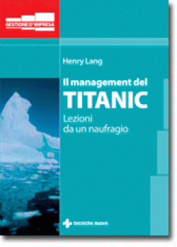 Il management del Titanic Anteprima libro Il management del Titanic