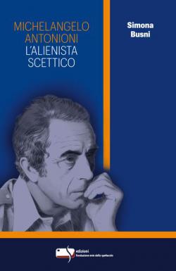 Anteprima libro MICHELANGELO ANTONIONI