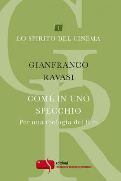 COME IN UNO SPECCHIO - PER UNA TEOLOGIA DEL FILM Anteprima libro COME IN UNO SPECCHIO - PER UNA TEOLOGIA DEL FILM