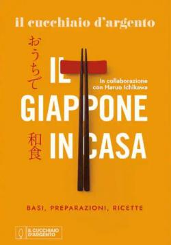 Il Cucchiaio d'Argento - Il Giappone in casa Il Cucchiaio d'Argento - Il Giappone in casa libro