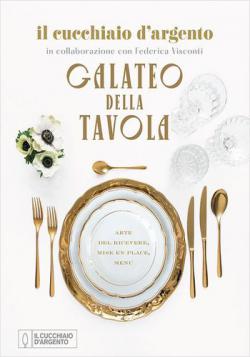 Il Cucchiaio d'Argento - Galateo della tavola Il Cucchiaio d'Argento - Galateo della tavola libro