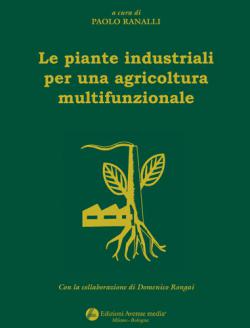 LE PIANTE INDUSTRIALI PER UNA AGRICOLTURA MULTIFUNZIONALE libro
