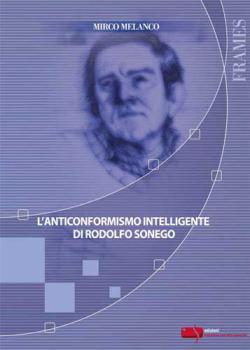 L�ANTICONFORMISMO INTELLIGENTE DI RODOLFO SONEGO libro