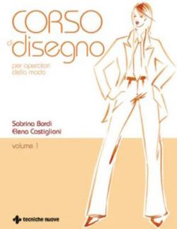 Corso di disegno per operatori della moda Corso di disegno per operatori della moda libro