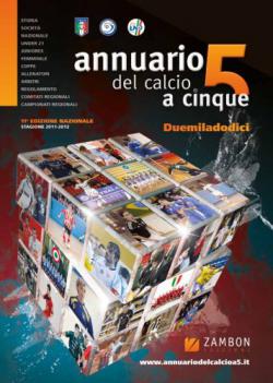 ANNUARIO DEL CALCIO A 5 2012 ANNUARIO DEL CALCIO A 5 2012 libro