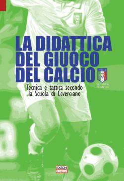 LA DIDATTICA DEL GIUOCO DEL CALCIO LA DIDATTICA DEL GIUOCO DEL CALCIO e-book