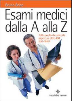 Esami medici dalla A alla Z libro