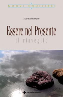 Essere nel Presente - Il risveglio Anteprima libro Essere nel Presente - Il risveglio