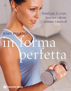 IN FORMA PERFETTA IN FORMA PERFETTA libro