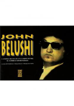 Anteprima libro John Belushi. L�anima blues in un corpo punk. Il comico demenziale